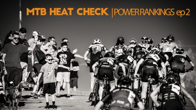 MTB Heat Check Power Rankings and SoHo MTB Festival