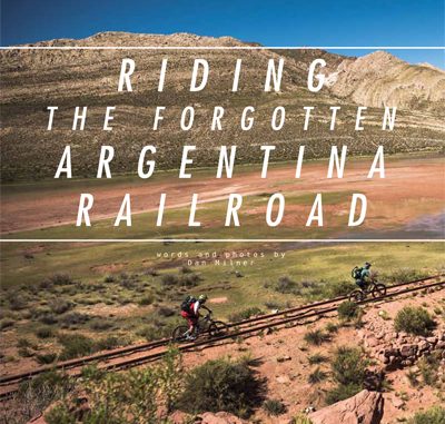 Feature: Riding the forgotten Argentina Railroad