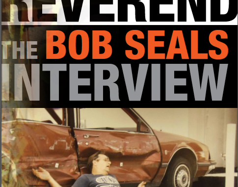 Irreverent Reverend: Bob Seals Interview Outtakes Part 1