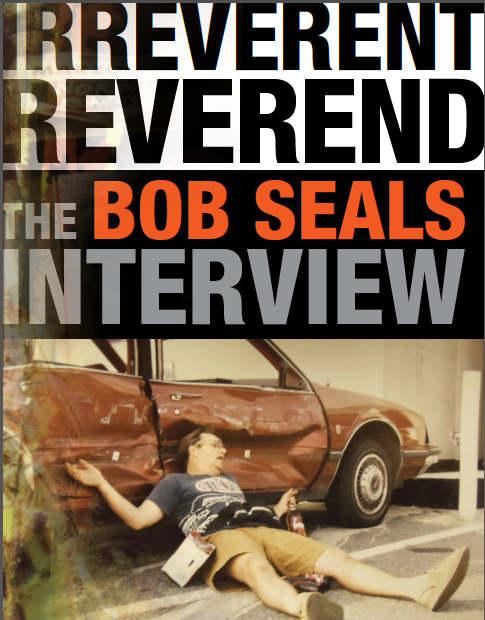 Irreverent Reverend: Bob Seals Interview Outtakes Part 1